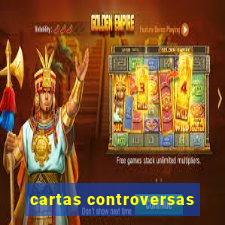 cartas controversas